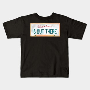 Adventure is Out There License Plate Outdoor Kids T-Shirt